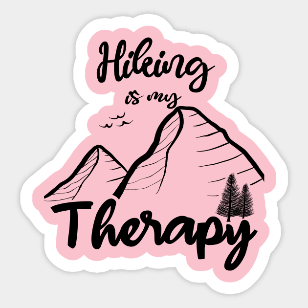 Hiking is My Therapy Funny Adventure Mountain Hiker Explore National Park Sticker by GraviTeeGraphics